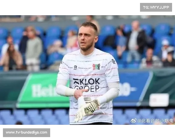 西莱森七个月后回归赛场,稳固奈梅亨主力门将位置 西莱森七个月后回归赛场,稳固奈梅亨主力门将位置